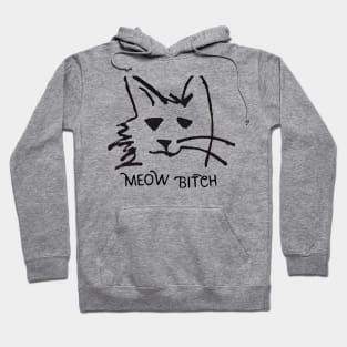 Meow Bitch #2 Hoodie